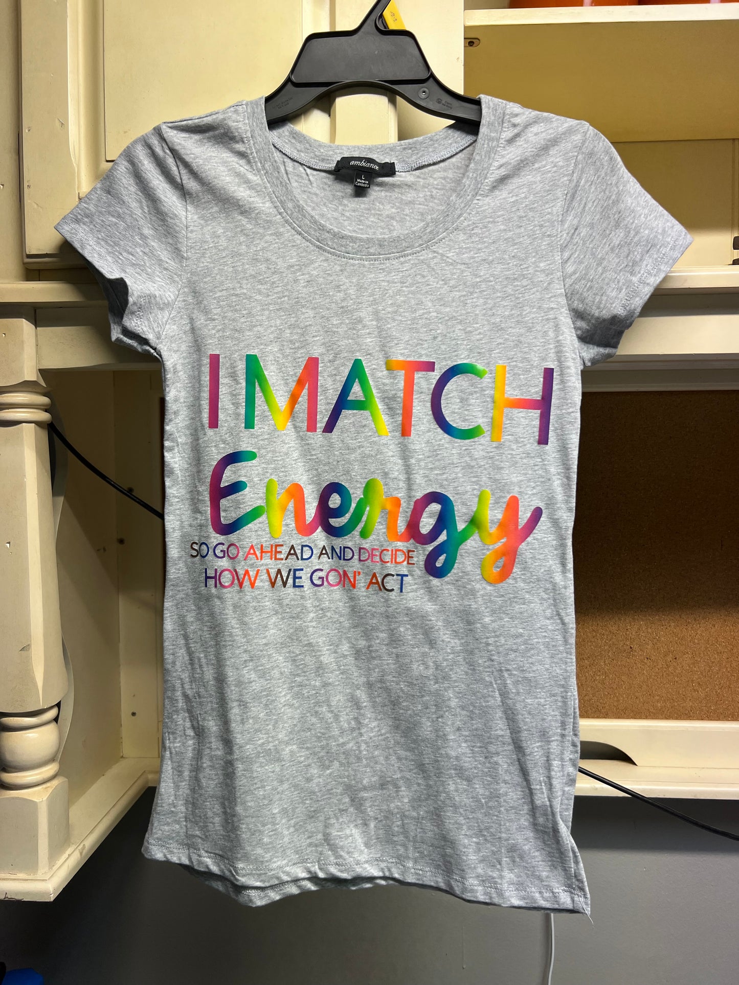 I Match Energy Tshirts