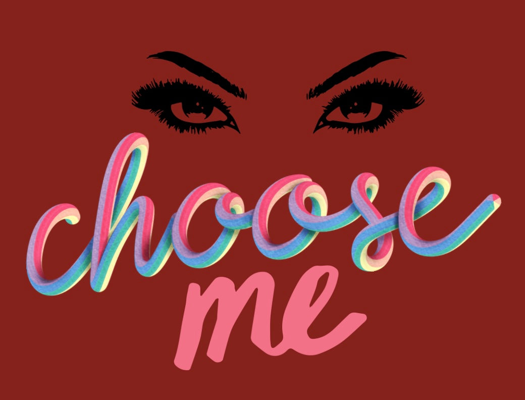“I Choose Me” Tshirt