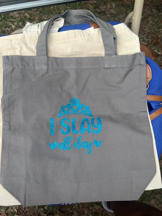 “I SLAY ALL DAY” Tote bag