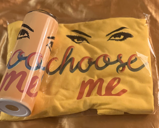 ‘I Choose Me’- Tshirt & Tumbler Bundle