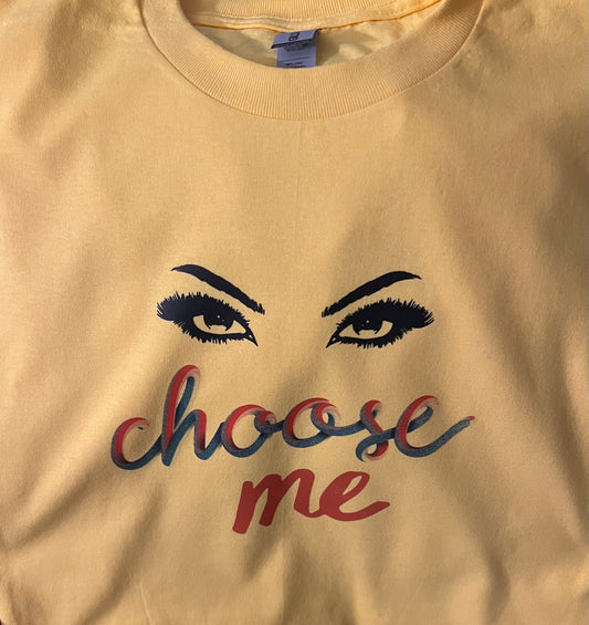 “I Choose Me” Tshirt